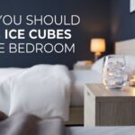 ice cubes in the bedroom